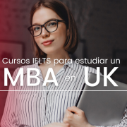 Obtén tu certificado IELTS México para estudiar un MBA en estas escuelas de negocios en UK