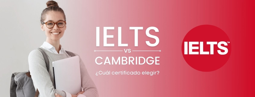 Certificado IELTS vs Cambridge Cuál elegir