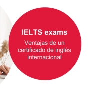 IELTS exams: ¿Por qué obtener un certificado de inglés internacional?