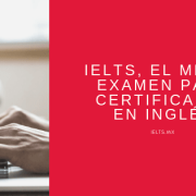 IELTS certificacion de ingles examen mexico