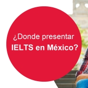 Dónde presentar IELTS en México examen IELTS ielts life skills Presenta el IELTS Life Skills para estudiar un posgrado en UK Donde presentar IELTS en Mexico examen IELTS 180x180