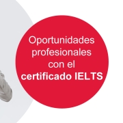 Certificado IELTS internacional: Prepárate para trabajar en el extranjero