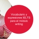 Expresiones IELTS para el módulo writing
