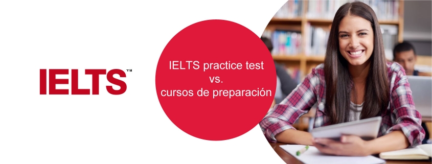 IELTS Practice Test vs. Cursos de preparación